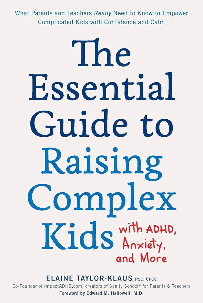 The Essential Guide to Raising Complex Kids with ADHD, Anxiety book cover