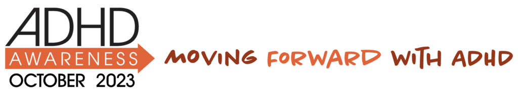 ADHD Awareness month logo graphic and tagline